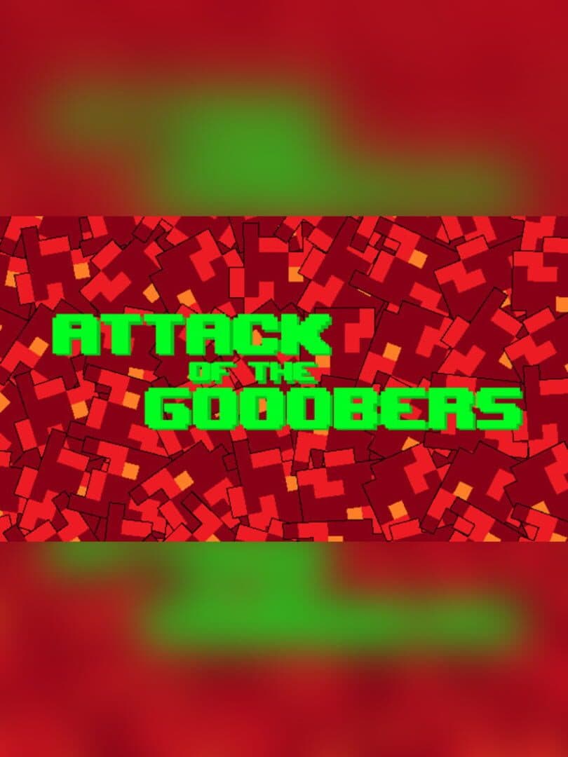 Attack of the Gooobers