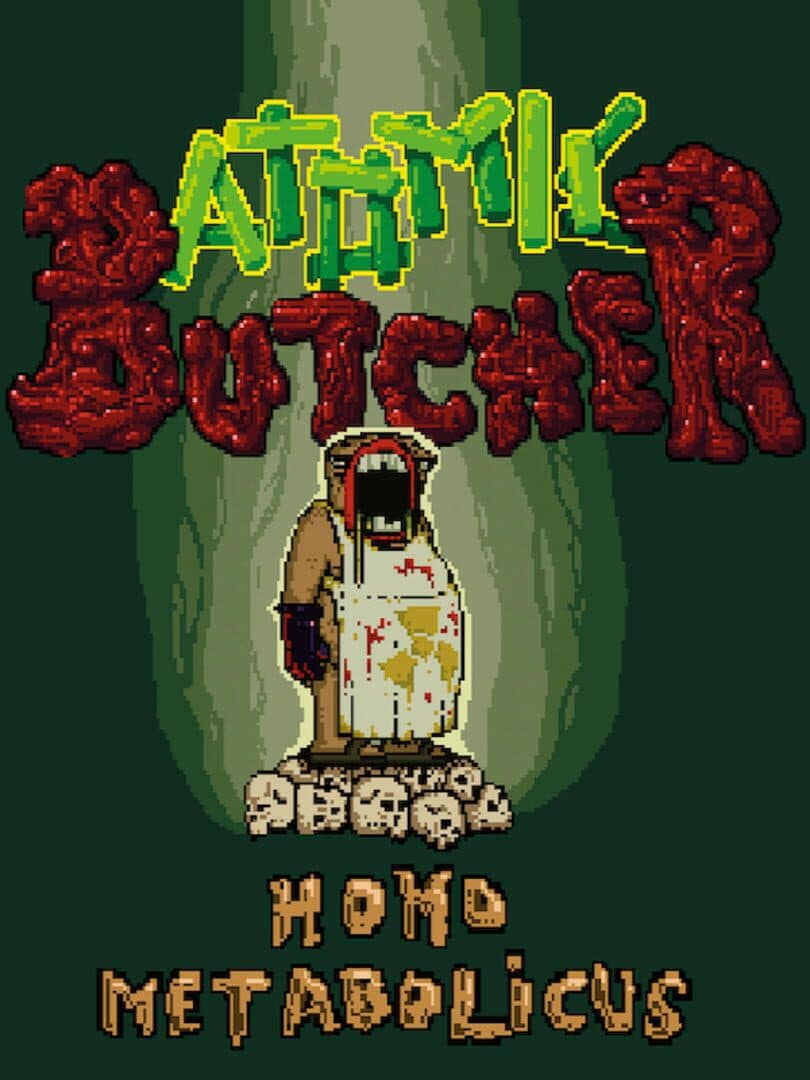 Atomic Butcher: Homo Metabolicus